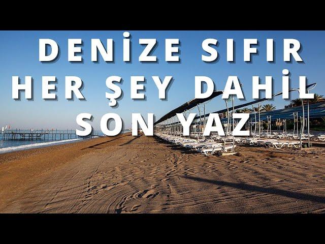 DENİZE SIFIR HER ŞEY DAHİL OTEL ÖNERİLERİ | Her Şey Dahil Otel Önerileri | SideTatili | 2022