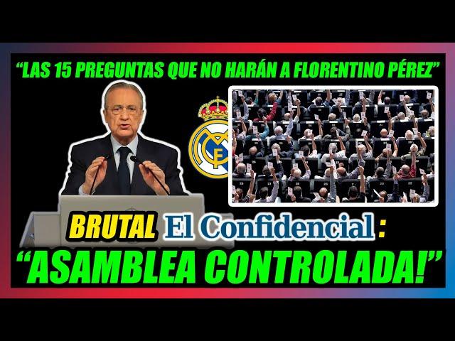 LA ASAMBLEA DEL REAL MADRID ESTÁ CONTROLADA!BRUTAL ARTÍCULO de EL CONFIDENCIAL: LAS 15 PREGUNTAS!