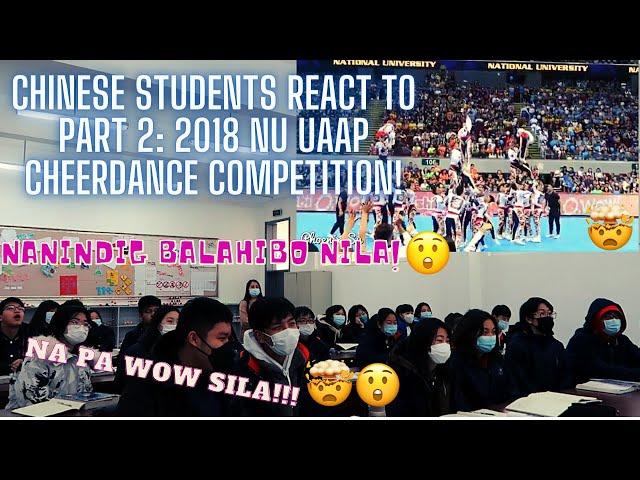 CHINESE STUDENTS REACT TO NU PEP SQUAD 2018 UAAP CHEERDANCE COMPETITION!/ NAPAHANGA SILA!!