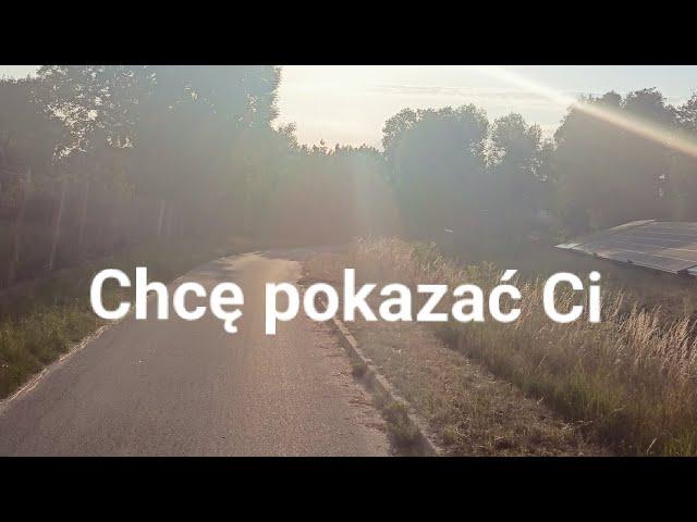 Chcę pokazać Ci