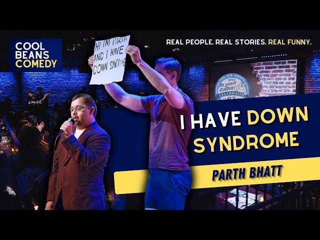 I Have Down Syndrome | Parth Bhatt | Stand Up Comedy