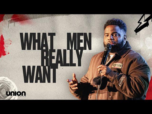 What Men Really Want | Pastor Brian Bullock | Union Church Charlotte