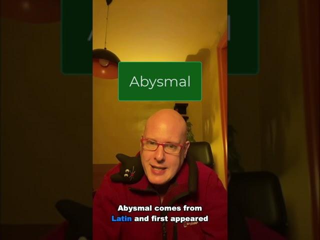 Word of the Day:  Abysmal