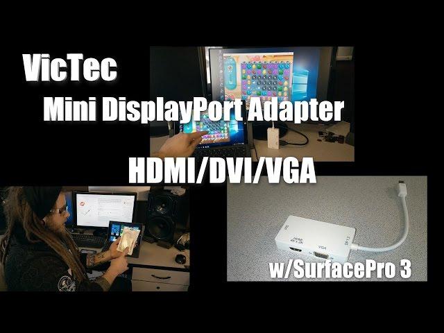 VicTech Mini DisplayPort Adapter HDMI, DVI, VGA - w/Surface Pro 3