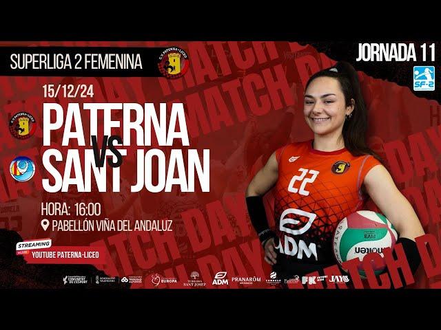 SUPERLIGA 2 FEMENINA / CV PATERNA LICEO - SANT JOAN / JORNADA 11