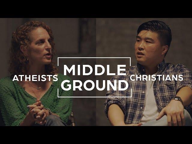 Atheists and Christians Debate Truth And Belief | Middle Ground