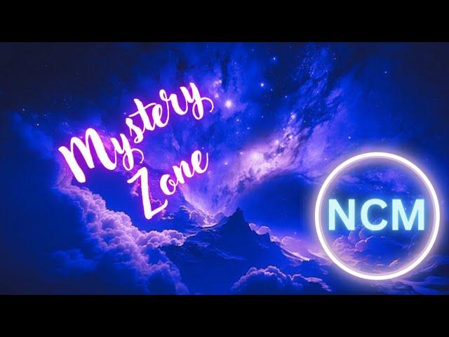 "COPYRIGHT FREE MUSIC" For Creator's || MYSTERY ZONE || NCM