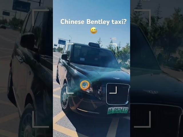 China is always full of surprises  #bentely #geely #china #taxi #fyp #viral