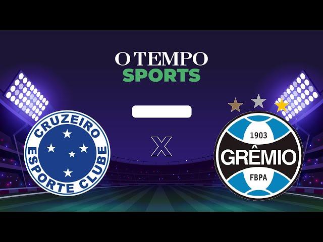 CRUZEIRO x GRÊMIO - Veja AO VIVO a transmissão da partida