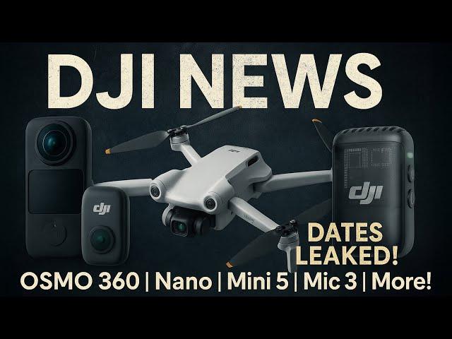DJI July Leaks! OSMO 360, DJI Mic 3, OSMO Nano, DJI Mini 5 – Release Dates & Specs Revealed