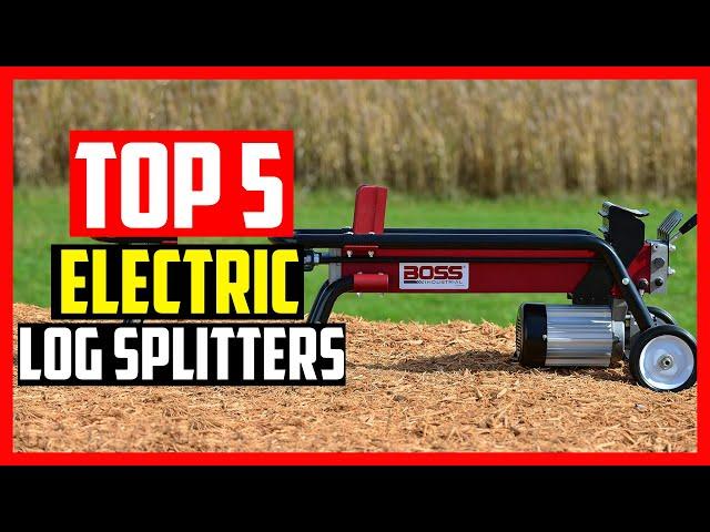 Top 5 Best Electric Log Splitters Review 2024