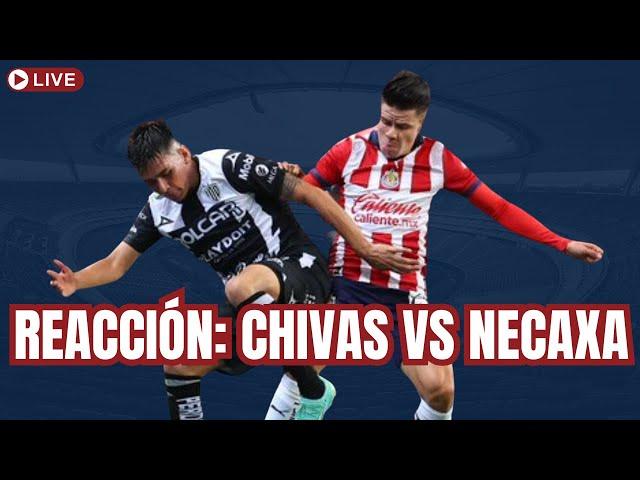 REACCIÓN: Chivas vs Necaxa | Apertura 2024