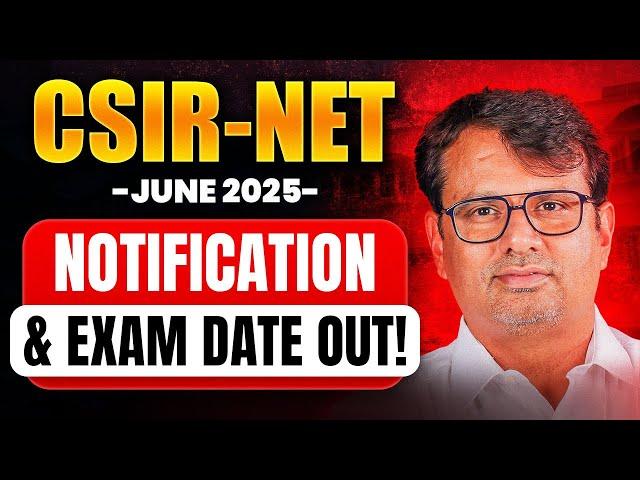 CSIR-NET June 2025 Notification Out! | CSIR-NET June 2025 Exam Date By GP Sir