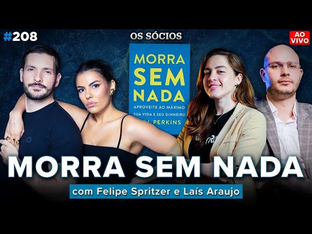 LIÇÕES DO LIVRO MORRA SEM NADA (APROVEITE AO MÁXIMO SUA VIDA E SEU DINHEIRO) | Os Sócios 208