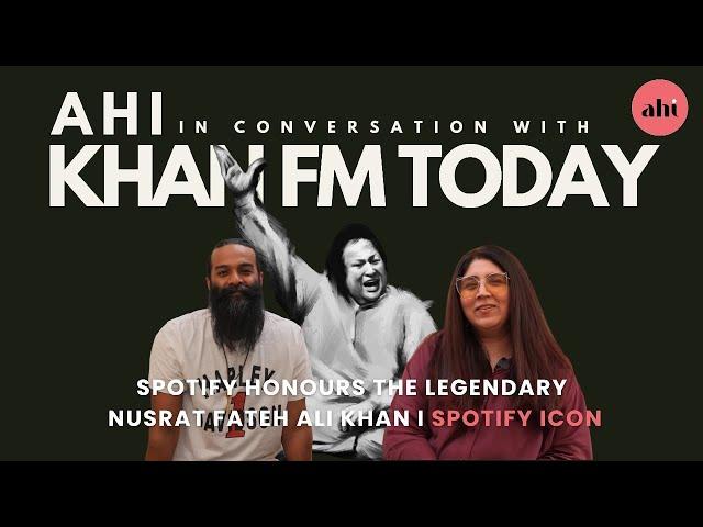 In Conversation with Khan FM as Spotify Honours the Legendary Nusrat Fateh Ali Khan I Spotify Icon