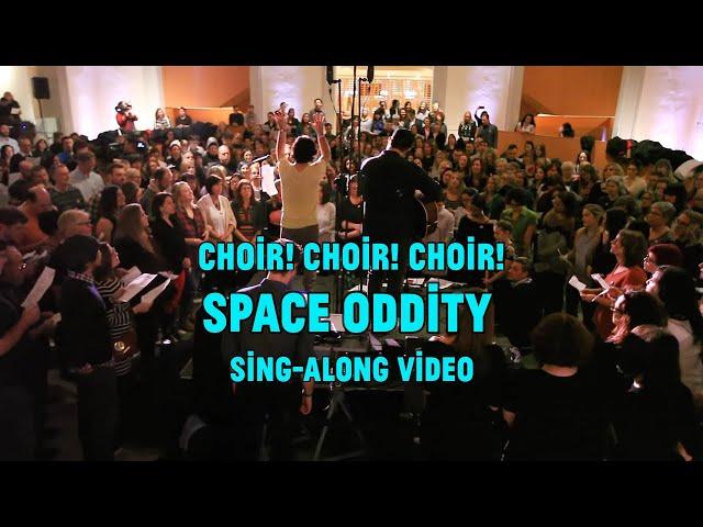 Space Oddity by Choir! Choir! Choir! (Sing-Along Video)