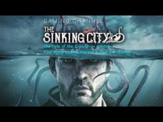 The Sinking City-The Fate of the Expedition solution, find Anna & fish storage