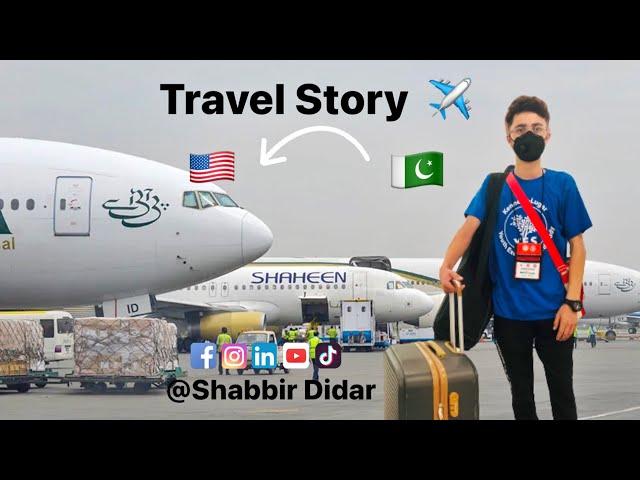 Travel Story Pakistan To U.S.A  || Shabbir Didar