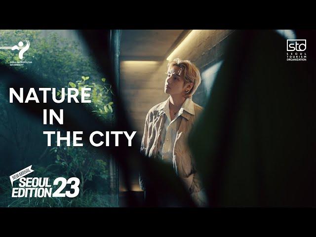 [SEOUL X V of BTS] Seoul Edition23 - Nature in the City (Official Video)_15s