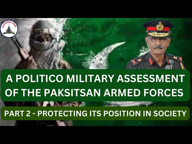 Gunners Shot Clips : A POLITICO MILITARY ASSESSMENT OF PAKISTAN ARMED FORCES - PART 2