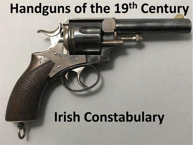 Handguns of the 19th Century Irish Constabulary