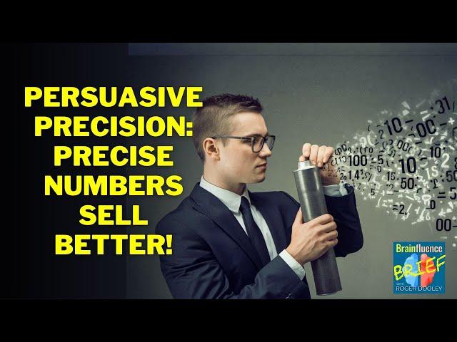 Precision Persuasion - Precise Numbers Sell Better