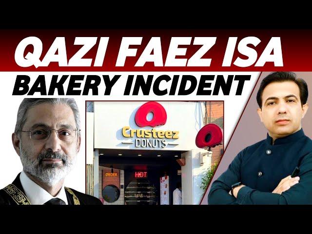 Chief Justice Qazi Faez Isa Crusteez Donuts Bakery Incident | By Muhammad Akram