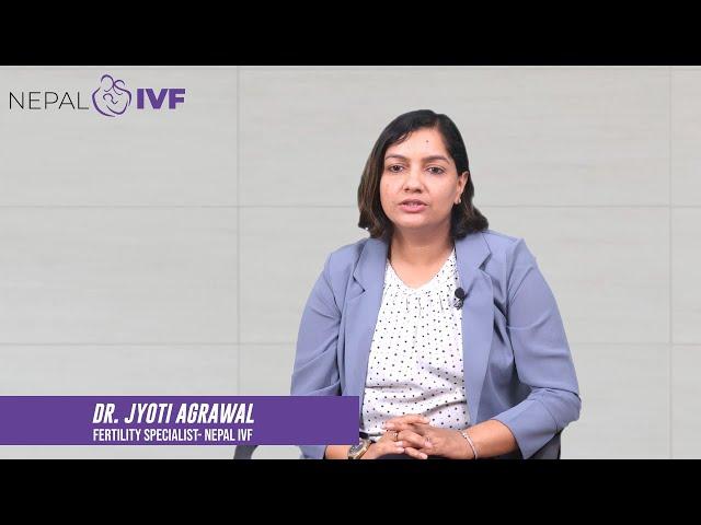 Tubal Blockage Problems | Dr. Jyoti Agarwal | IVF in Nepal | Nepal IVF & Fertility Center