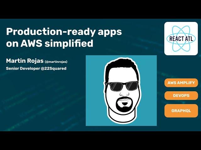 ReactATL September - Production-ready apps on AWS simplified