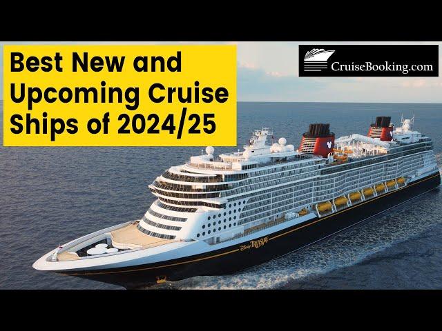 Best New and upcoming Cruise Ships of 2024 - 25  | CruiseBooking.com