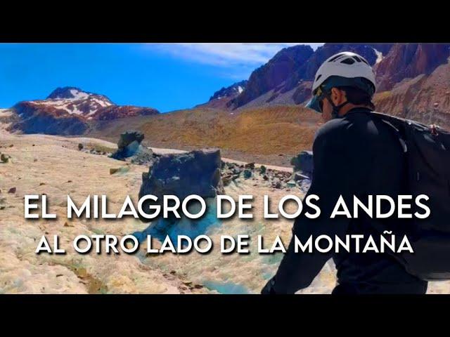 El MILAGRO de los ANDES, al otro  lado de la montaña