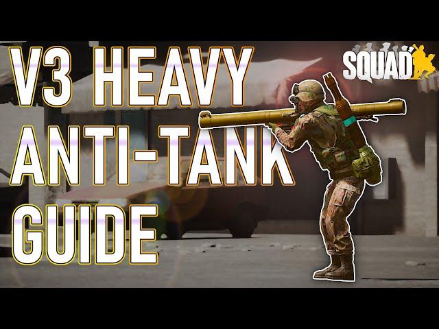 SQUAD V3.2 HEAVY ANTI TANK GUIDE 2022 - All Factions, All Launchers, All Ammo's