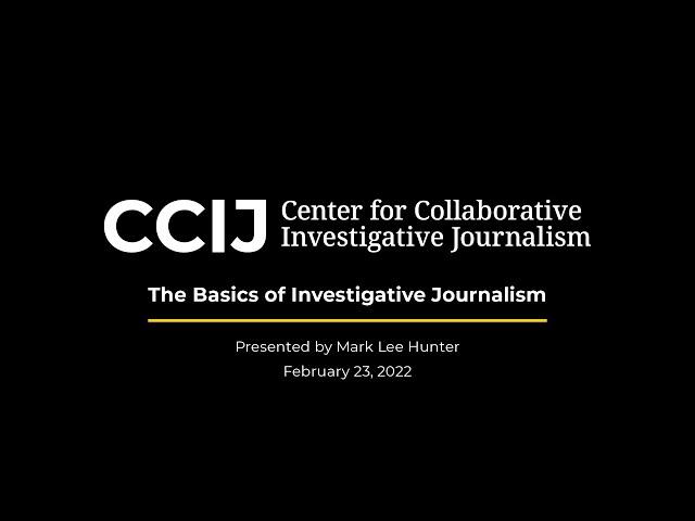 The Basics of Investigative Journalism presented by Mark Lee Hunter