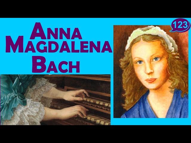 🟣ANNA MAGDALENA BACH: La Mujer OCULTA tras el genio de BACH【Grandes Mujeres】