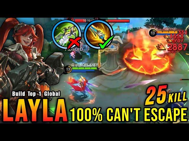 You Can't Escape from Me!! 25 Kills Layla New Build (PLEASE TRY) - Build Top 1 Global Layla ~ MLBB