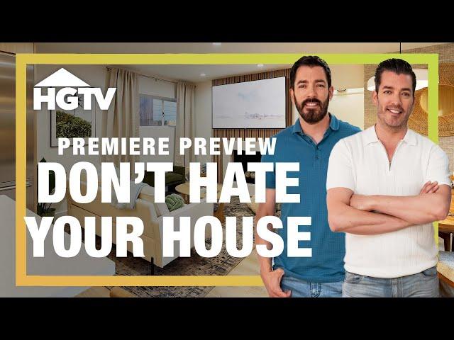 NEW SHOW: Don't Hate Your House with the Property Brothers | HGTV