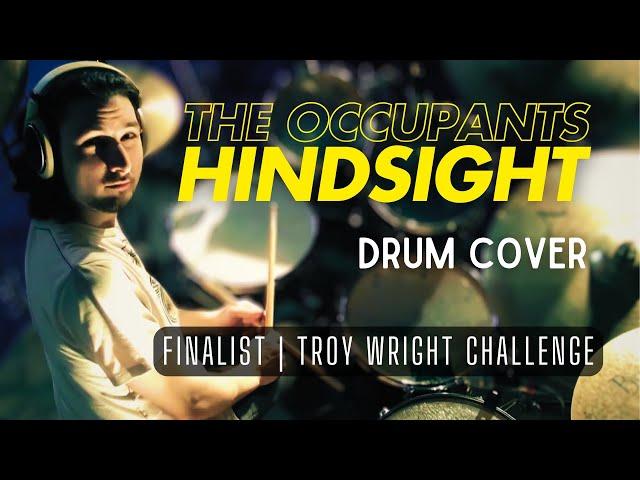 THE OCCUPANTS - Hindsight | Drum Cover (Finalist - Troy Wright Challenge)