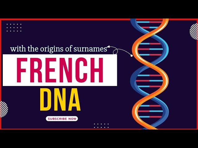 The 15,000-Year Genetic History of France: The Evolution of French DNA