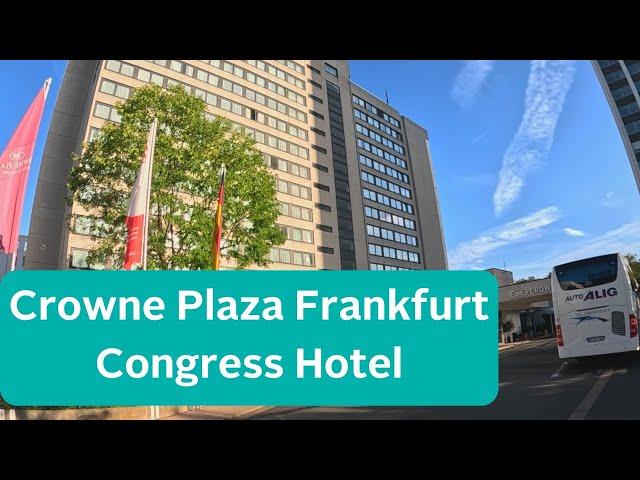 Crowne Plaza Frankfurt Congress Hotel in Germany