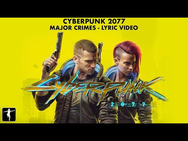 Health - 'Major Crimes' Official Lyric Video - Cyberpunk 2077