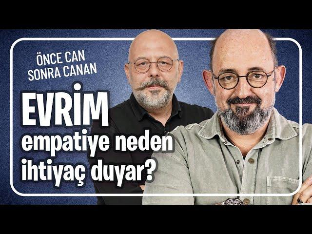 Evrim Empatiye Neden İhtiyaç Duyar? I Önce Can Sonra Canan 275. Bölüm