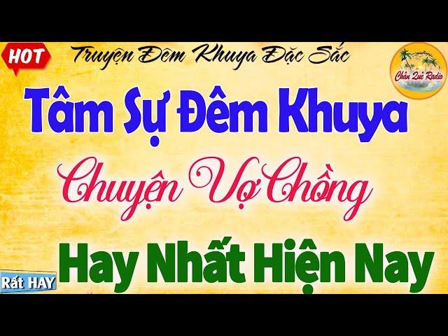 Kể chuyện tâm sự đêm khuya vợ chồng hay nhất hiện nay - Nghe Là Phê |  đọc truyện đêm khuya ngủ ngon