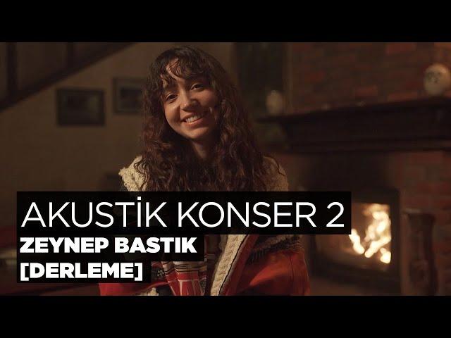 Akustik Konser 2 (Derleme) - Zeynep Bastık