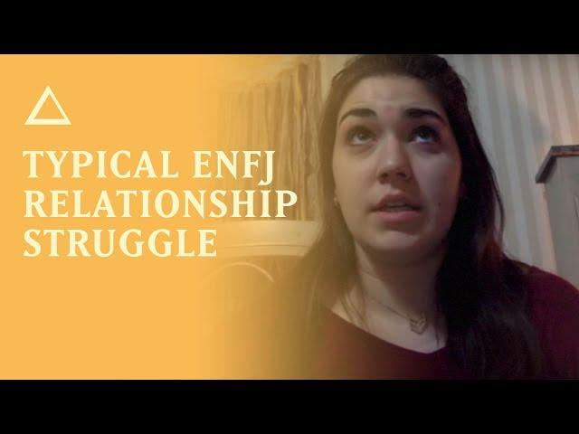 Typical ENFJ relationship struggle