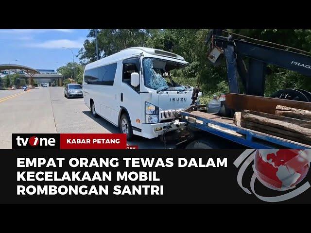 Mobil Angkut Rombongan Santri Tabrak Pembatas Jalan, 4 Tewas | Kabar Petang tvOne