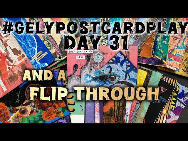 #gelypostcardplay Day 31 and a Flip Through of all my postcards