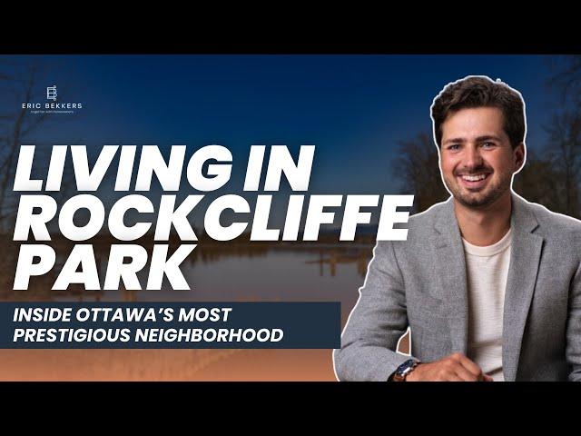 Living in Rockcliffe Park: Inside Ottawa’s Most Prestigious Neighborhood