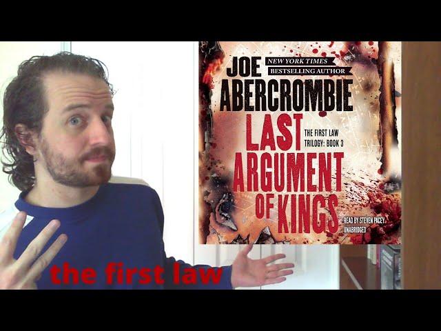 Last Argument of Kings | *no spoilers* | Joe Abercrombie | The First Law Book 3