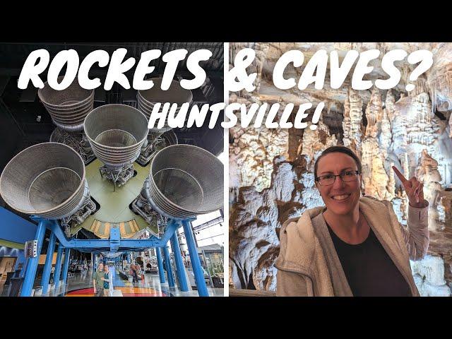 Things To Do In Huntsville Alabama – US Space and Rocket Center & Cathedral Caverns!