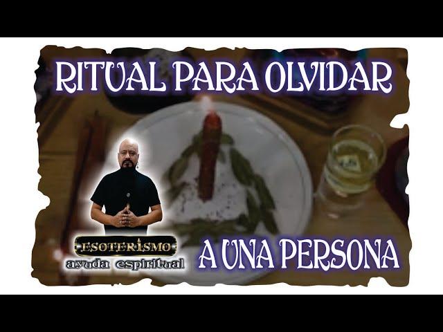 COMO OLVIDAR a una PERSONA - RITUAL PODEROSO | Esoterismo Ayuda Espiritual